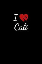 I love Cali: Notebook / Journal / Diary - 6 x 9 inches (15,24 x 22,86 cm), 150 pages. For everyone who's in love with Cali.