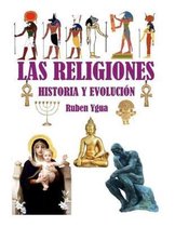 Las Religiones: Historia Y Evoluci�n