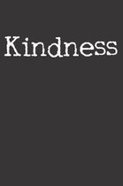 Kindness Inspirational Motivational Notebook Journal: Kindness Inspirational Motivational Notebook Journal College Ruled 6 x 9 120 pages