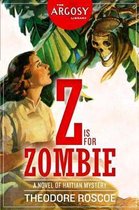 Z is for Zombie