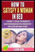 How to Satisfy a Woman in Bed