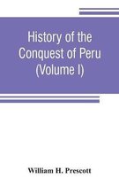 History of the conquest of Peru