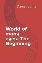 World of Many Eyes: The beginning
