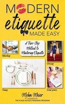 Modern Etiquette Made Easy A FiveStep Method to Mastering Etiquette
