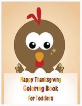 Happy Thanksgiving Coloring Book for Toddlers