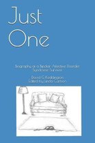 Just One: Biography of a Bipolar Affective Disorder Syndrome Survivor