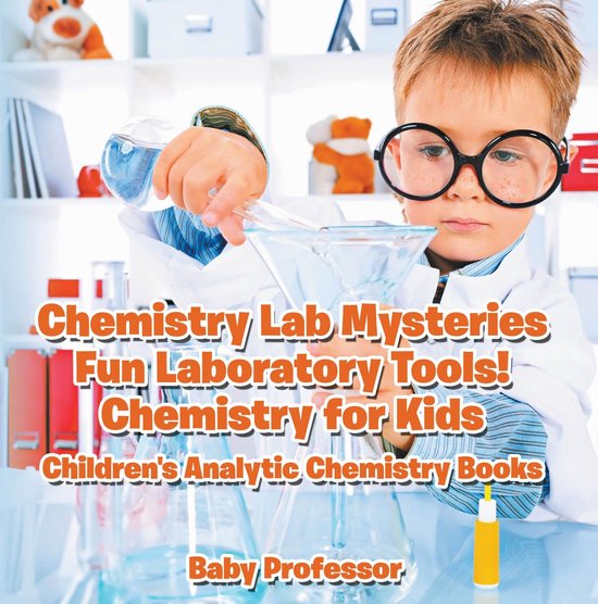 Chemistry Lab Mysteries, Fun Laboratory Tools! Chemistry for ... - cover