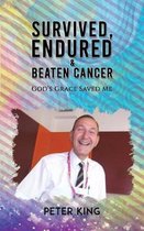 Survived, Endured and Beaten Cancer