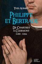 La saga des Limousins 16 - Philippe et Bertrade de Chartres à Clermont (1088-1094)