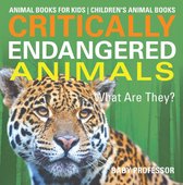 Critically Endangered Animals : What Are They? Animal Books for Kids Children's Animal Books