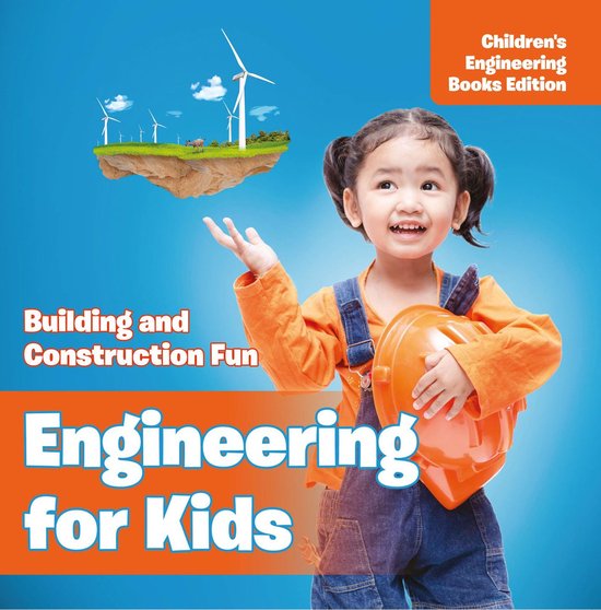 Engineering for Kids: Building and Construction Fun Children ... - cover