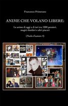 Anime che volano libere. Le anime di oggi e di ieri tra 1000 pensieri, magici desideri e altri piaceri. Nudo d'autore vol.4