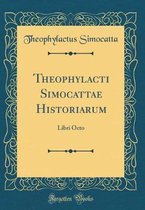 Theophylacti Simocattae Historiarum