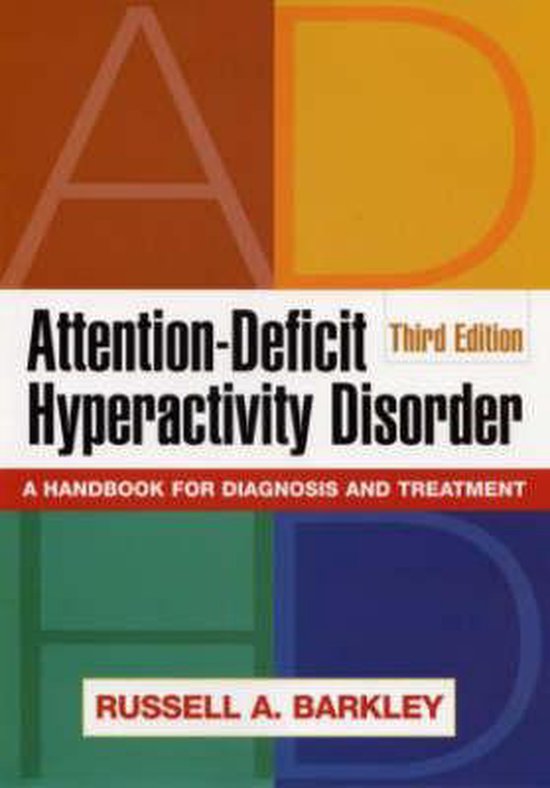Boek: Attention-Deficit Hyperactivity Disorder, een handboek voor diagnose en behandeling, derde editie door Russell A. Barkley.
