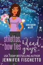 Gianna Mancini Mysteries - Stilettos, Bow Ties & Dead Guys
