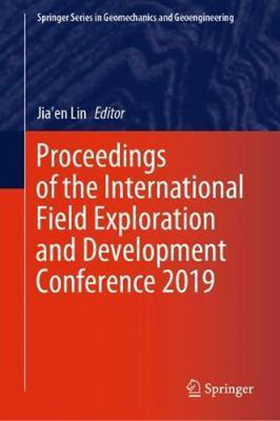 Proceedings of the International Field Exploration and Development