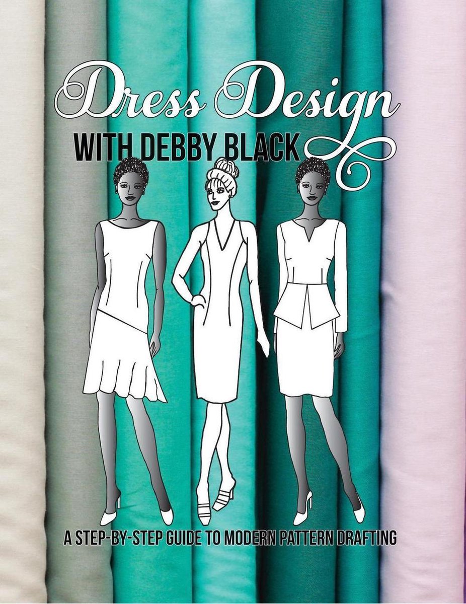 Dress Design With Debby Black - Deborah Black