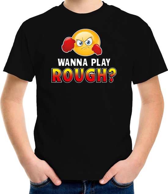 Funny emoticon t-shirt Wanna play rough zwart voor kids - Fun / cadeau shirt 158/164