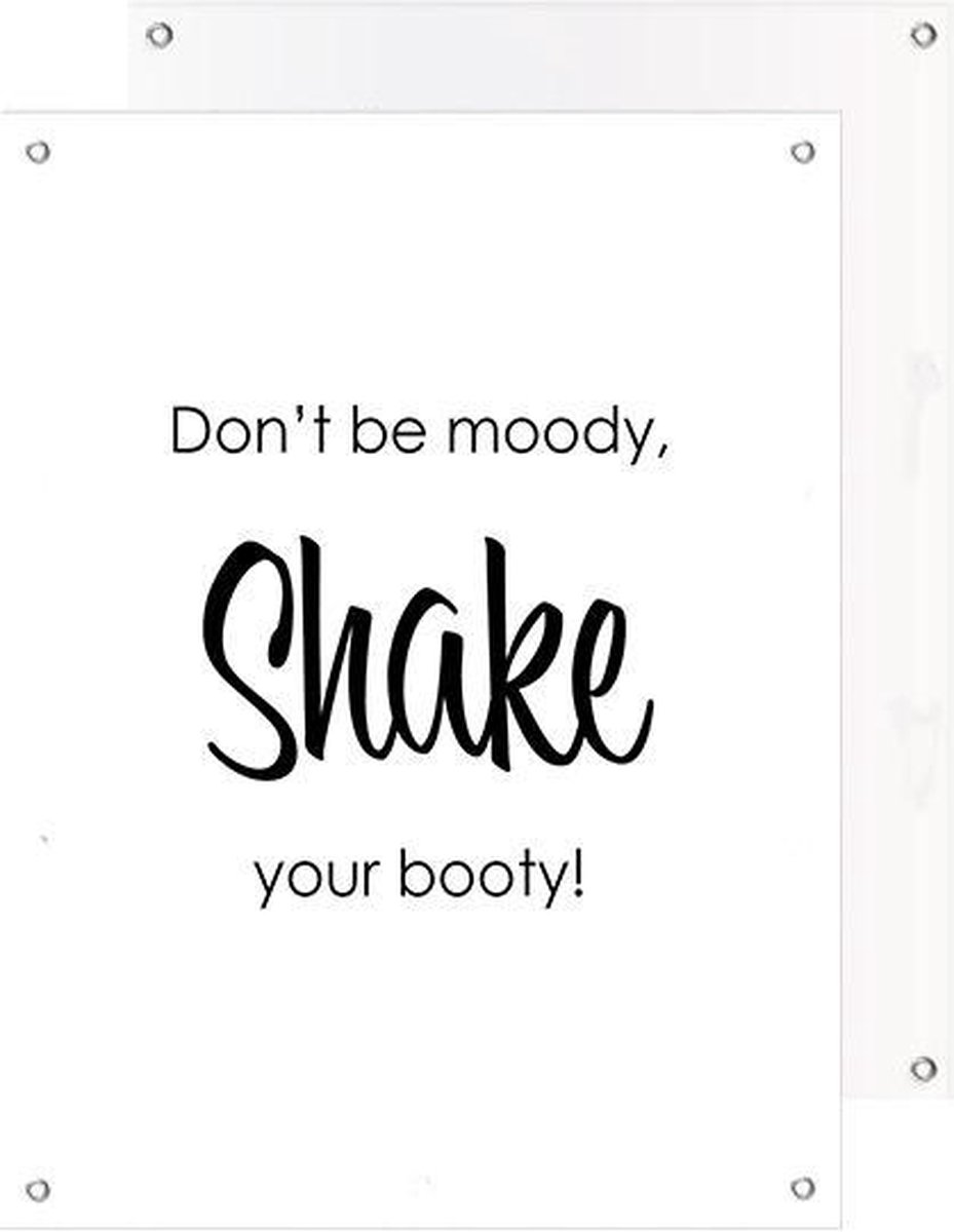Tuinposter | Tekst - Quote Don’t be moody (Wit) | 40 x 50 cm | PosterGuru