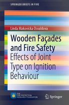 SpringerBriefs in Fire - Wooden Façades and Fire Safety