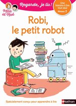 Regarde, je lis ! - Regarde, je lis - Lecture CP Niveau 2 - Robi le petit robot