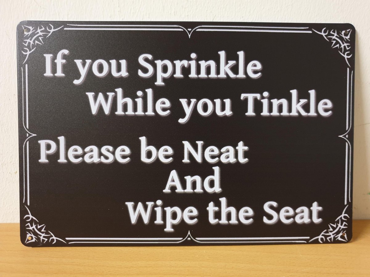 Sprinkle while you tinkle Reclamebord van metaal METALEN-WANDBORD - MUURPLAAT - VINTAGE - RETRO - HORECA- BORD-WANDDECORATIE -TEKSTBORD - DECORATIEBORD - RECLAMEPLAAT - WANDPLAAT - NOSTALGIE -CAFE- BAR -MANCAVE- KROEG- MAN CAVE