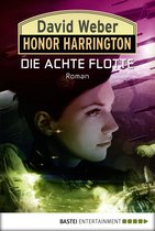 Honor Harrington 21 - Honor Harrington: Die Achte Flotte