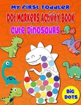 My First Toddler Dot Markers Activity Book Cute Dinosaurs