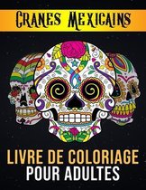 Cranes Mexicains - Livre de Coloriage pour Adultes