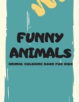 Funny Animals Animal Coloring Book for Kids