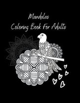 Mandalas Coloring Book For Adults: Mandalas Coloring Book For Adults