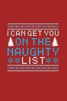 Christmas Journal Notebook I Can Get You On The Naughty List Snowflakes: Lined Writing Paper