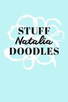 Stuff Natalia Doodles: Personalized Teal Doodle Sketchbook (6 x 9 inch) with 110 blank dot grid pages inside.