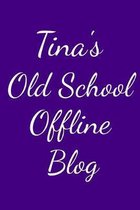 Tina's Old School Offline Blog: Notebook / Journal / Diary - 6 x 9 inches (15,24 x 22,86 cm), 150 pages.