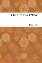 The Crowns I Wear