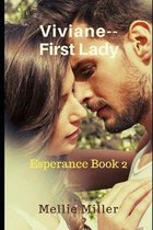 Viviane First Lady: Esperance Book 2