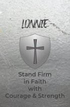 Lonnie Stand Firm in Faith with Courage & Strength: Personalized Notebook for Men with Bibical Quote from 1 Corinthians 16:13