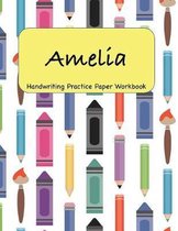 Amelia - Handwriting Practice Paper Workbook: 8.5 x 11 Notebook with Dotted Lined Sheets - 100 Pages