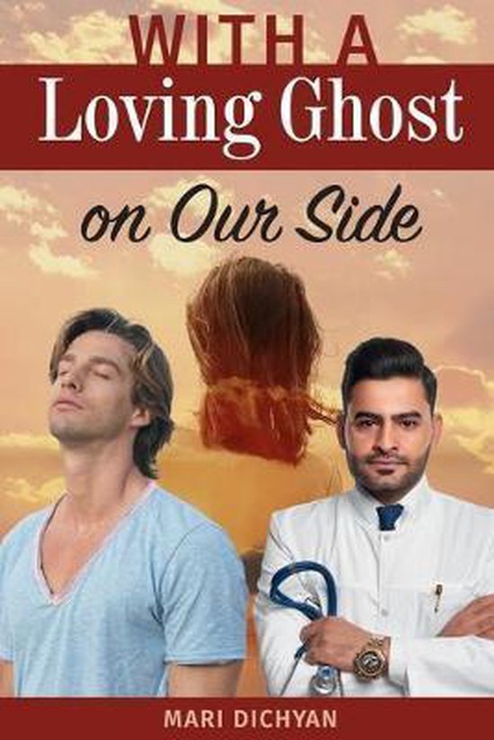 Gay Romance With a Loving Ghost on Our Side, Mari Dichyan