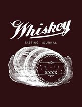 Whiskey Tasting Journal: Logbook For Tasting Notes and Ratings