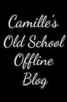 Camille's Old School Offline Blog