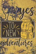Say Yes to New Adventures: Travel Journal for Men with Writing Prompts