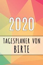 2020 Tagesplaner von Birte: Personalisierter Kalender f�r 2020 mit deinem Vornamen
