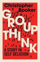 Groupthink A Study in Self Delusion