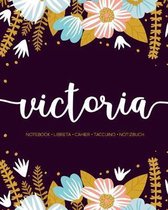 Victoria: Notebook - Libreta - Cahier - Taccuino - Notizbuch: 110 pages paginas seiten pagine: Modern Florals First Name Noteboo