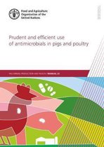 Prudent and efficient use of antimicrobials in pigs and poultry