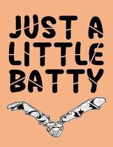 Just A Little Batty: Great Halloween Coloring And Sketchbook for Primary School Kids 5 To 7 Years Old With Big Not-So-Scary Pictures To Tra