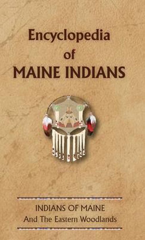 Encyclopedia of Native Americans Encyclopedia of Maine Indians, Donald