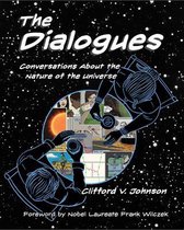 The Dialogues – Conversations about the Nature of the Universe
