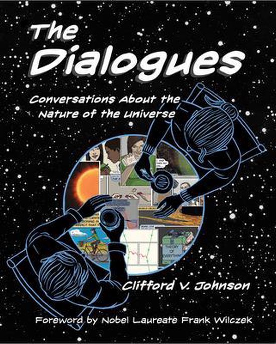 The Dialogues – Conversations about the Nature of the Universe